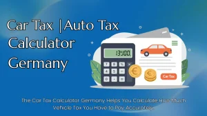 Car Tax | Auto Tax Calculator Germany