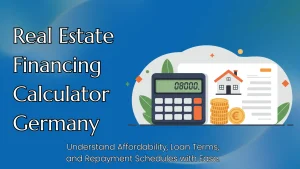 Real Estate Financing Calculator Germany