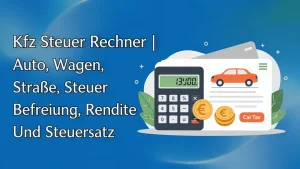 Kfz Steuer Rechner 15 Kfz Steuer Rechner mit Auto, Taschenrechner und Euro Münzen für die Berechnung der Kfz Steuer.