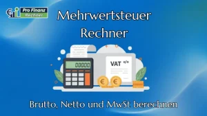 Mehrwertsteuer Rechner 12 Mehrwertsteuer Rechner zum Berechnen von Brutto, Netto und MwSt.